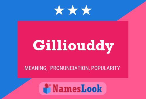 Gilliouddy Namensposter