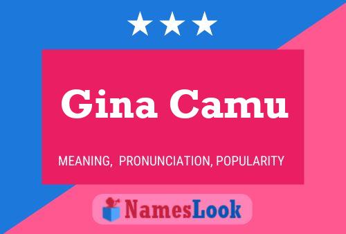 Gina Camu Namensposter