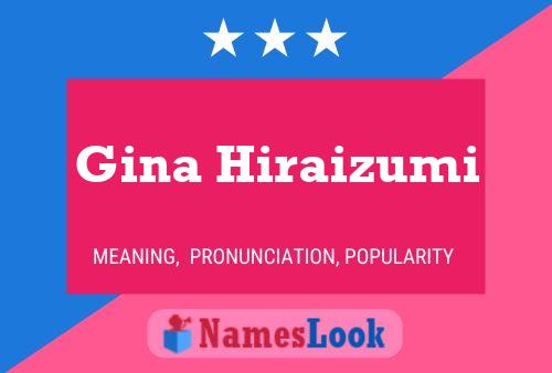 Gina Hiraizumi Namensposter