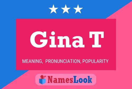 Gina T Namensposter