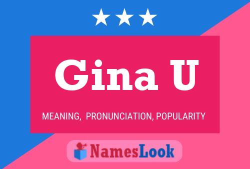 Gina U Namensposter