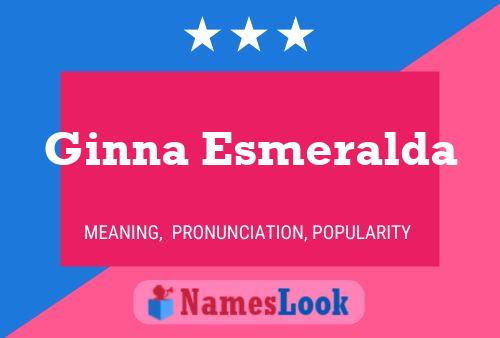 Ginna Esmeralda Namensposter