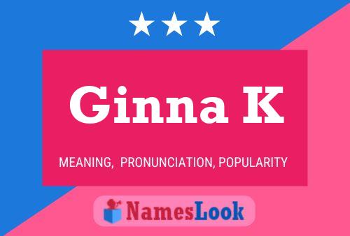 Ginna K Namensposter