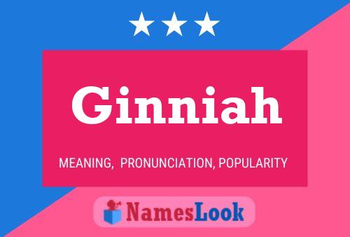 Ginniah Namensposter