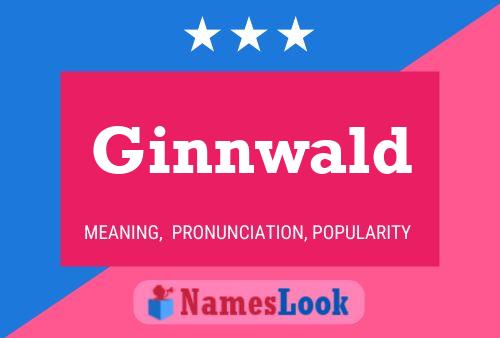 Ginnwald Namensposter