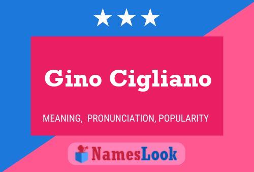 Gino Cigliano Namensposter