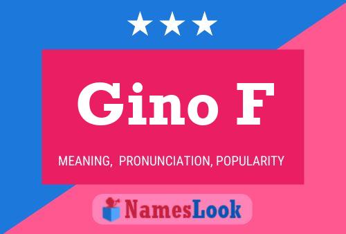 Gino F Namensposter