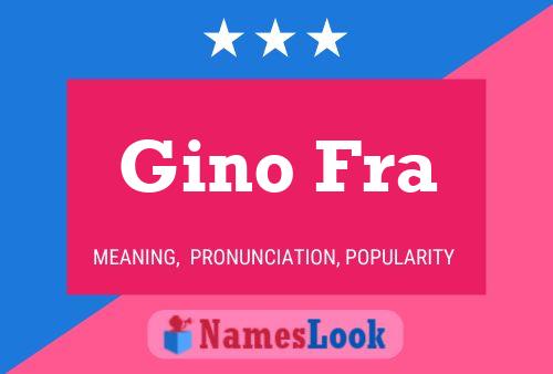 Gino Fra Namensposter