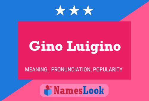 Gino Luigino Namensposter