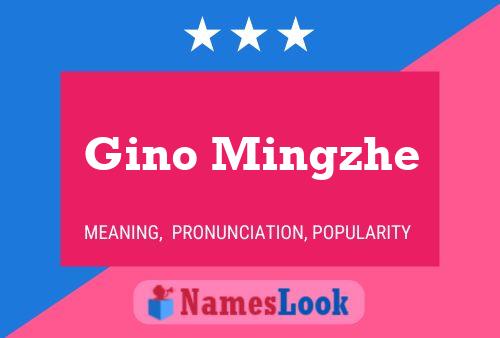 Gino Mingzhe Namensposter