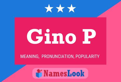 Gino P Namensposter