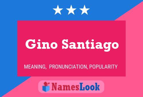 Gino Santiago Namensposter