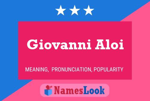 Giovanni Aloi Namensposter