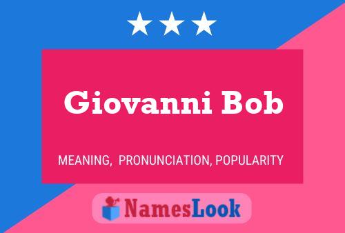 Giovanni Bob Namensposter