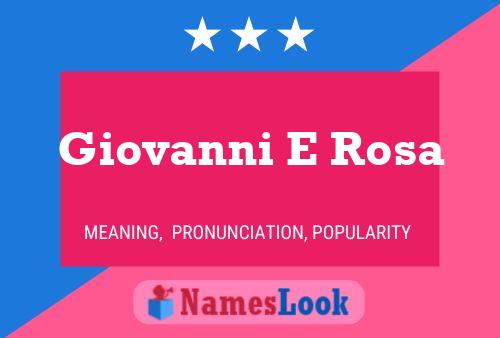 Giovanni E Rosa Namensposter