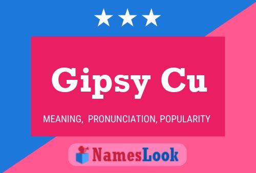 Gipsy Cu Namensposter