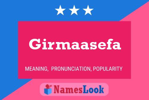 Girmaasefa Namensposter