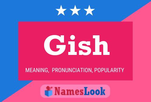 Gish Namensposter