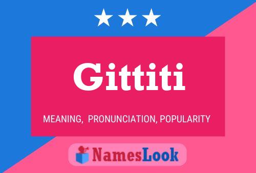 Gittiti Namensposter