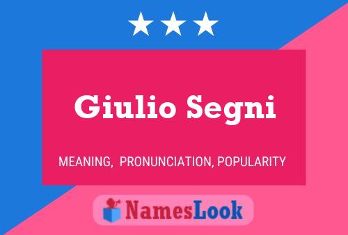 Giulio Segni Namensposter