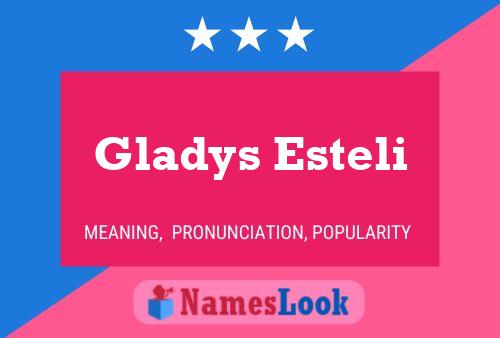 Gladys Esteli Namensposter