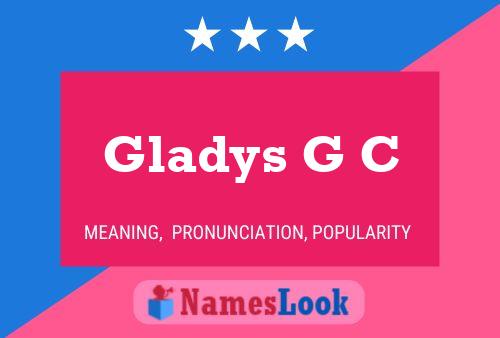 Gladys G C Namensposter