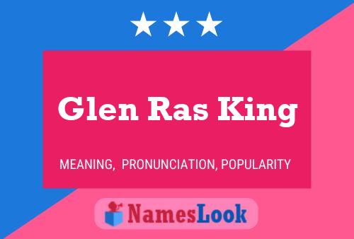 Glen Ras King Namensposter