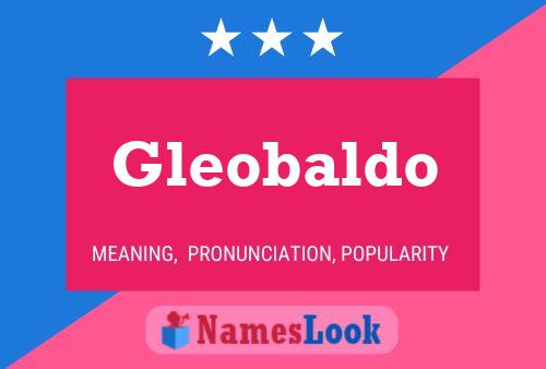 Gleobaldo Namensposter