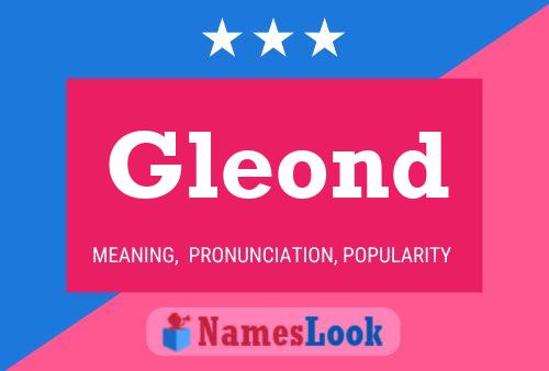 Gleond Namensposter