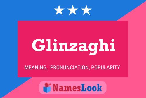 Glinzaghi Namensposter