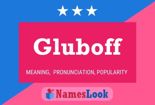 Gluboff Namensposter