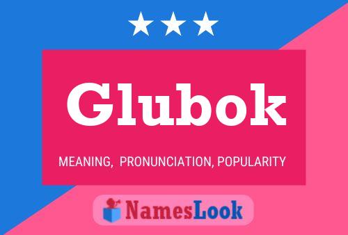 Glubok Namensposter