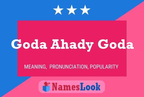 Goda Ahady Goda Namensposter