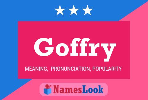 Goffry Namensposter