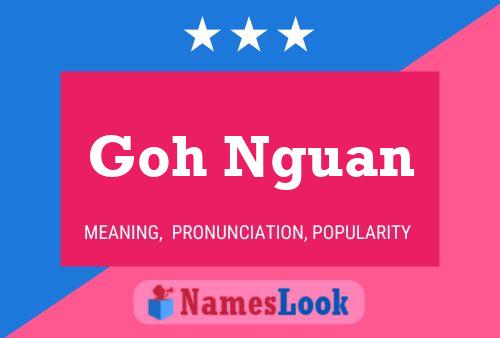 Goh Nguan Namensposter