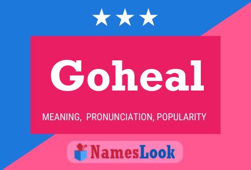 Goheal Namensposter