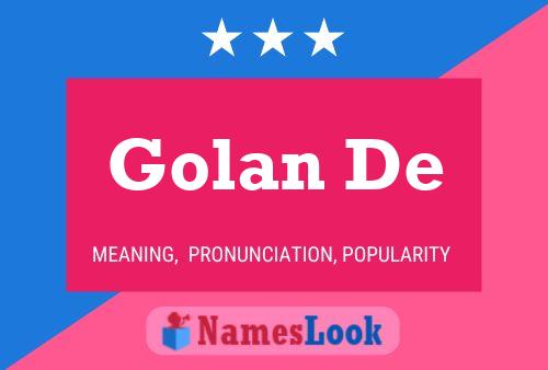 Golan De Namensposter