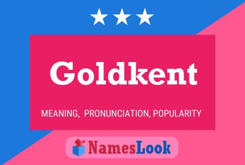 Goldkent Namensposter