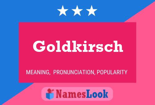 Goldkirsch Namensposter