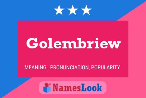 Golembriew Namensposter