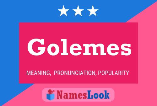 Golemes Namensposter