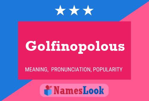 Golfinopolous Namensposter