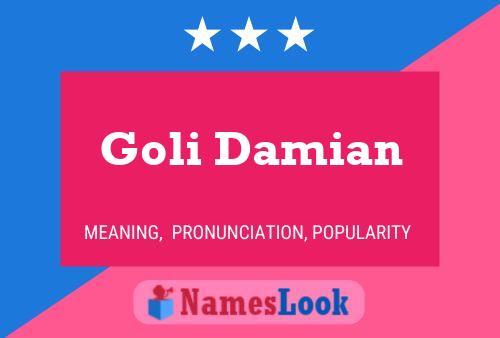 Goli Damian Namensposter