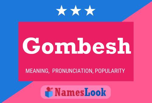 Gombesh Namensposter