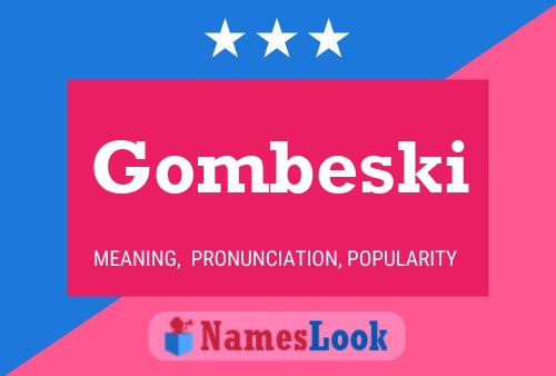 Gombeski Namensposter