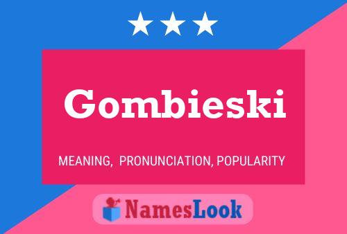 Gombieski Namensposter