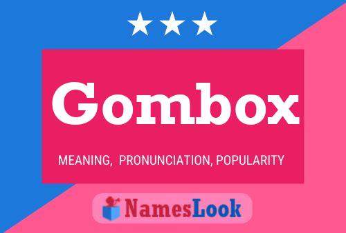 Gombox Namensposter