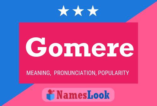 Gomere Namensposter