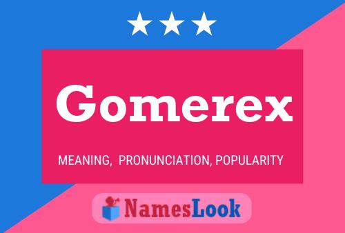 Gomerex Namensposter