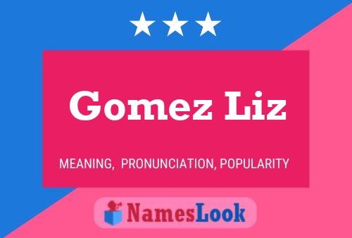 Gomez Liz Namensposter